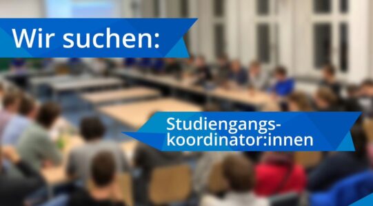 Studiengangskoordinator:innen gesucht